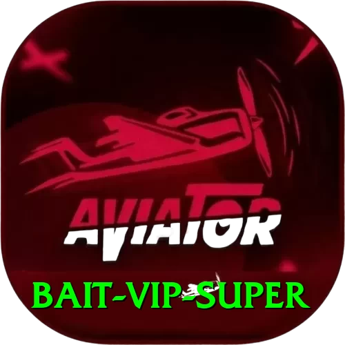 bait - VIP Super - 2