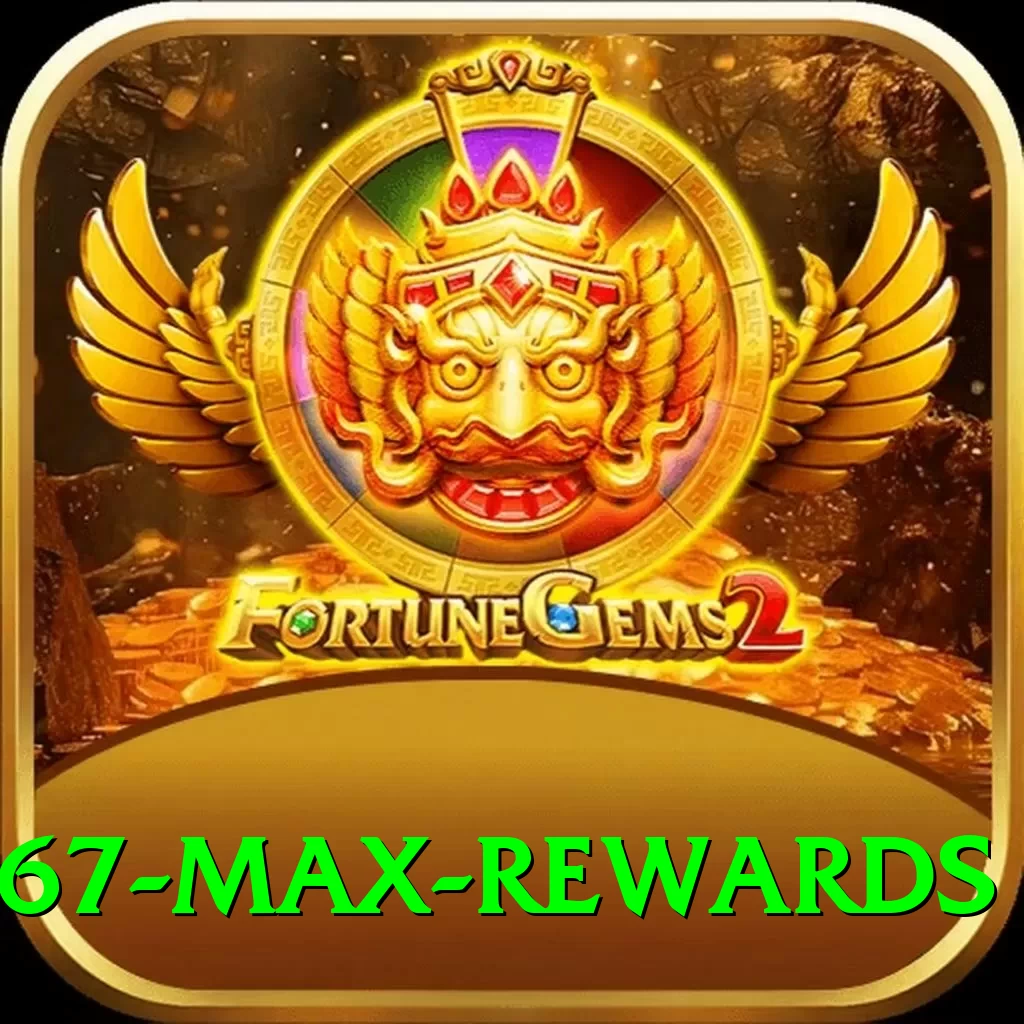 pk67 Max Rewards - 2